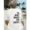 Do What Makes You Happy Unisex Linemen Oversize Baskılı T-shirt - Beyaz
