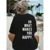 Do What Makes You Happy Unisex Linemen Oversize Baskılı T-shirt - Siyah