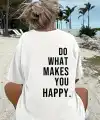 Do What Makes You Happy Unisex Linemen Oversize Baskılı T-shirt - Beyaz