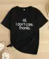Hi, I dont care. Thanks. (Merhaba, önemli değil. Teşekkürler.) Baskılı Oversize Bisiklet Yaka T-shirt - Siyah