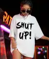 Kadın Shut Up Baskılı Tişört Kısa Kol Bisiklet Yaka Oversize T-Shirt - Beyaz