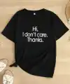 Kadın T-Shirt Hi I dont care. Thanks. Baskılı Bisiklet yaka Tişört - Siyah
