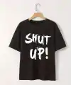 Kadın Tişört Shut Up Baskılı Kısa Kol Bisiklet Yaka T-Shirt - Siyah