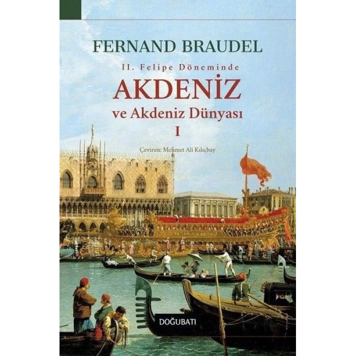 2. Felipe Döneminde Akdeniz ve Akdeniz Dünyası 1