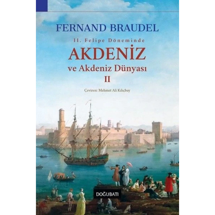 2. Felipe Döneminde Akdeniz ve Akdeniz Dünyası 2