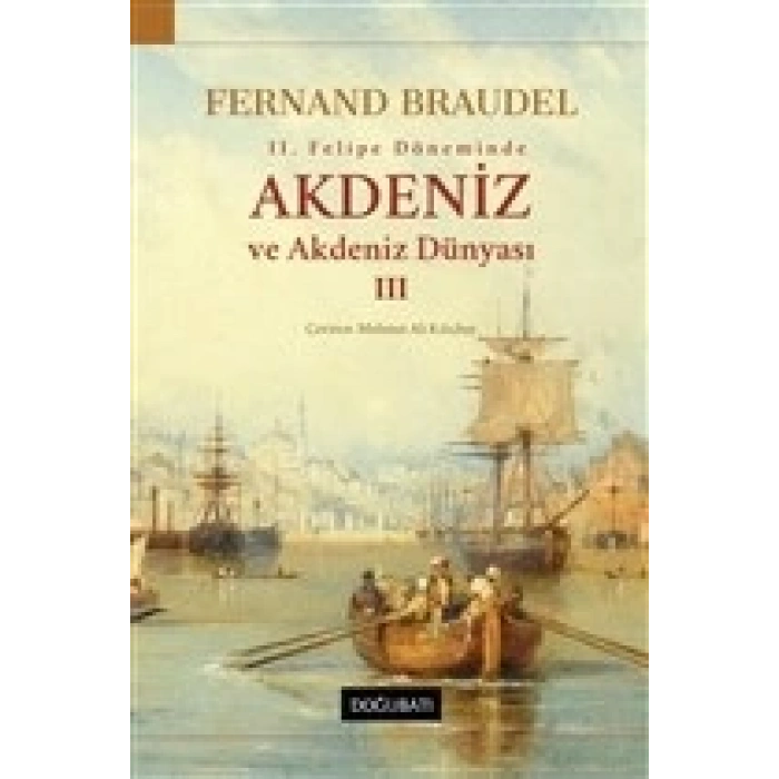 2. Felipe Dönemi’nde Akdeniz ve Akdeniz Dünyası 3