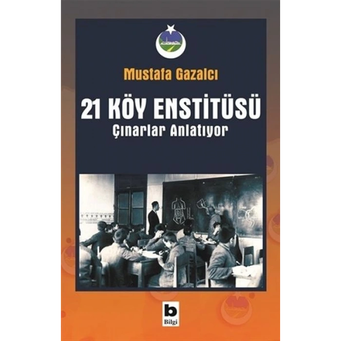 21 Köy Enstitüsü - Çınarlar Anlatıyor