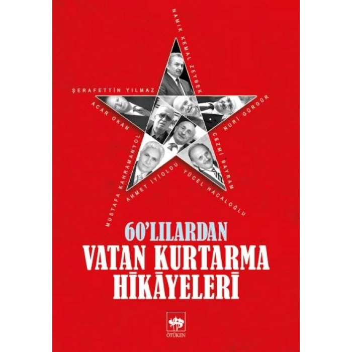 60lılardan Vatan Kurtarma Hikayeleri
