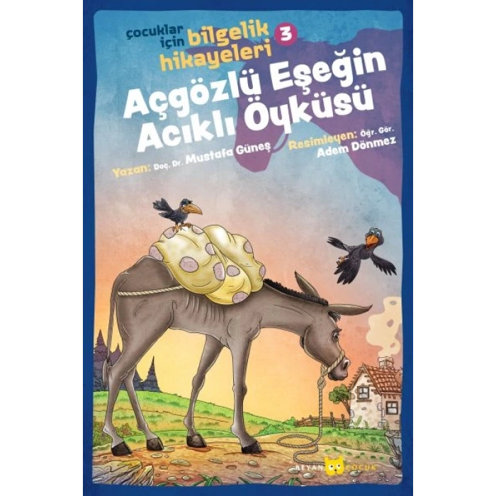 Açgözlü Eşeğin Acıklı Öyküsü - Çocuklar İçin Bilgelik Hikayeleri 3