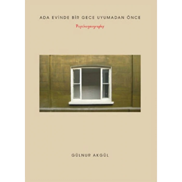 Ada Evinde Bir Gece Uyumadan Önce - Psychogeography