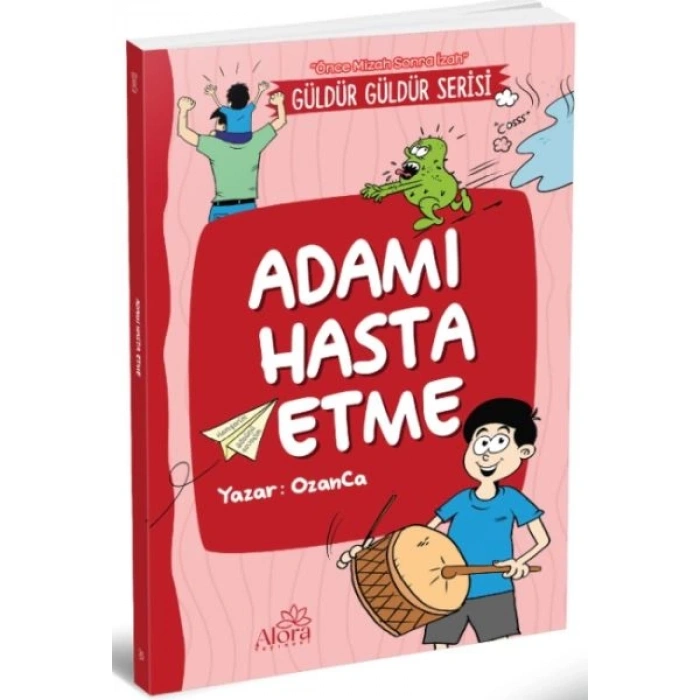 Adamı Hasta Etme