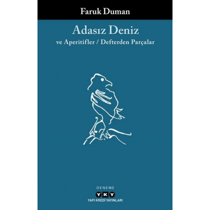 Adasız Deniz ve Aperatifler - Defterden Parçalar