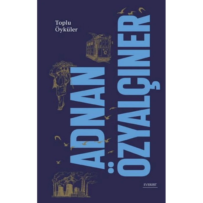 Adnan Özyalçıner - Toplu Öyküler (Ciltli)