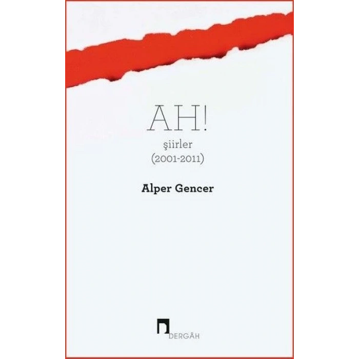 Ah! Şiirler (2001 - 2011)