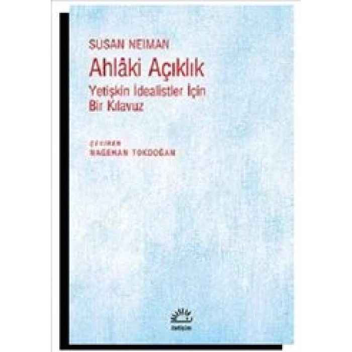 Ahlaki Açıklık  Yetişkin İdealistler İçin Bir Kılavuz