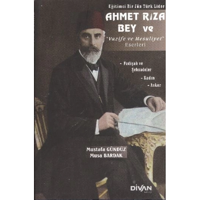 Ahmet Rıza Bey ve Vazife ve Mesuliyet Eserleri