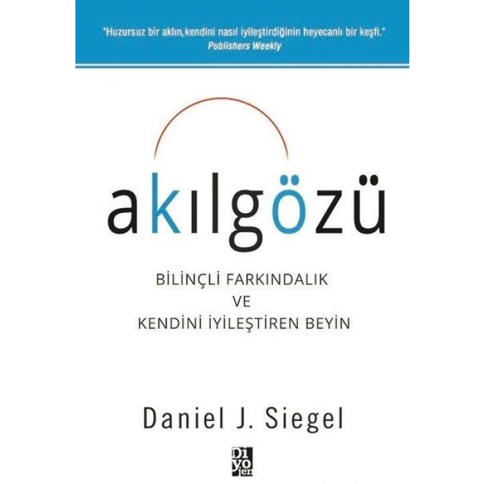 Akılgözü - Bilinçli Farkındalık ve Kendini İyileştiren Beyin