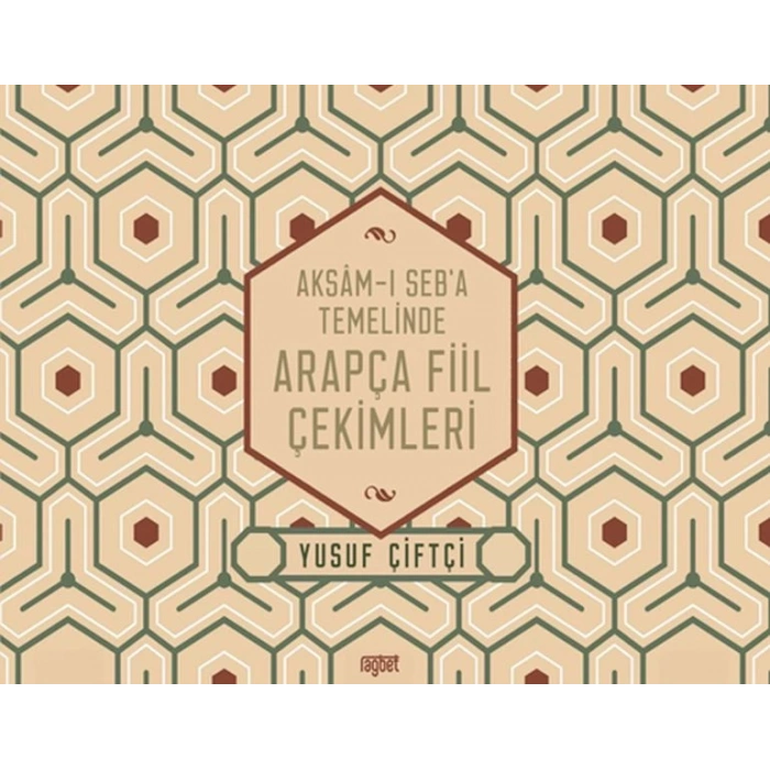 Aksamı Seba Temelinde Arapça Fiil Çekimleri