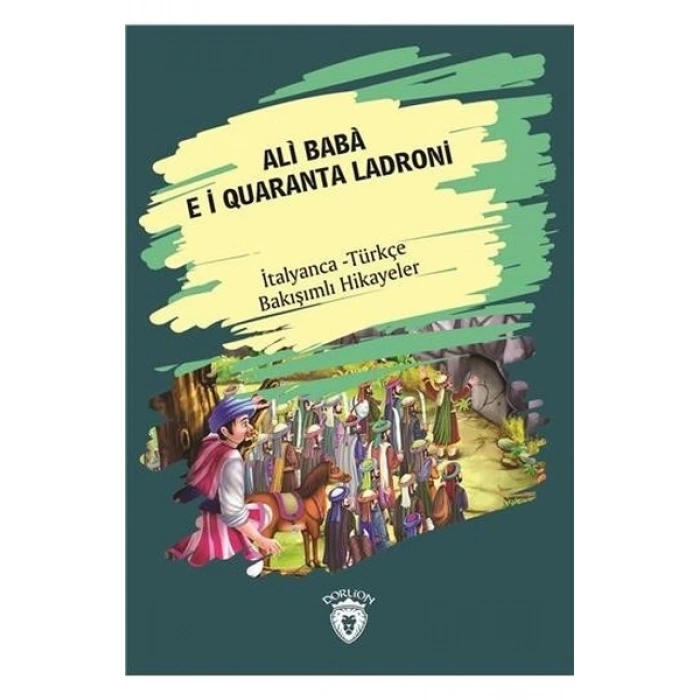 Ali Baba E I Quaranta Ladroni-İtalyanca Türkçe Bakışımlı Hikayeler