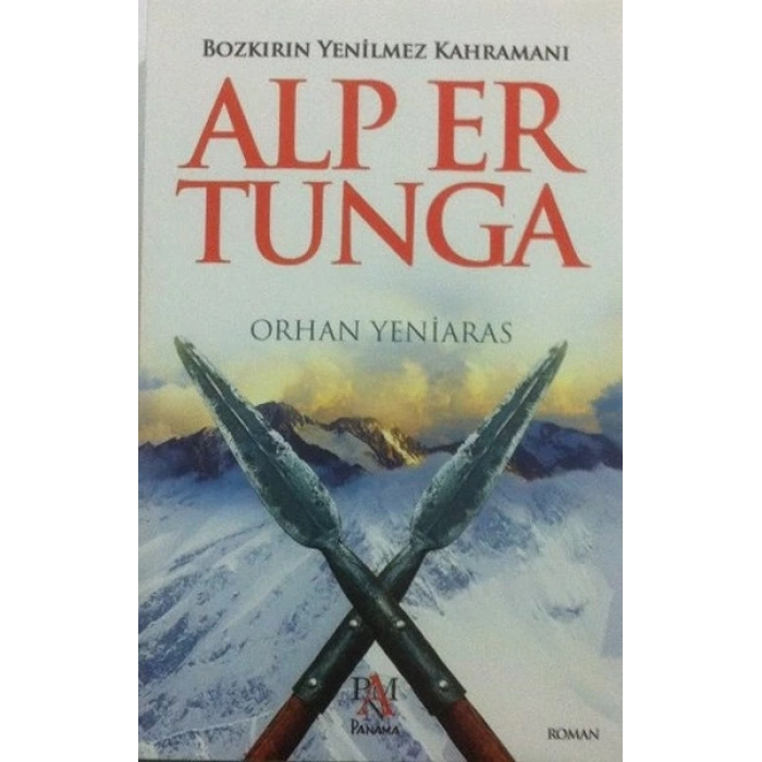 Alp Er Tunga  Bozkırın Yenilmez Kahramanı