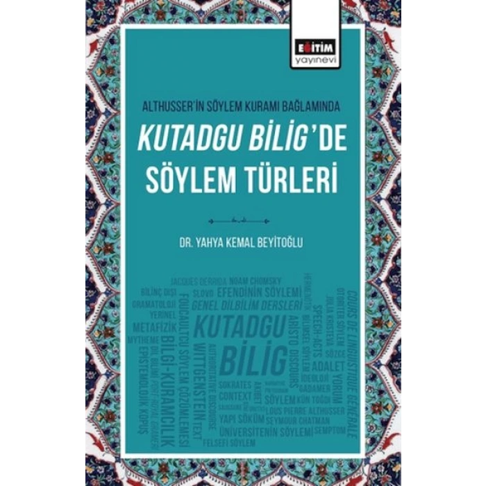 Althusser’in Söylem Kuramı Bağlamında Kutadgu Bilig’de Söylem Türleri