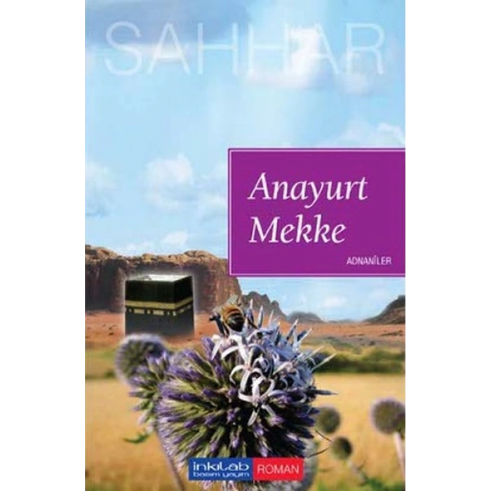 Anayurt Mekke - Adnaniler