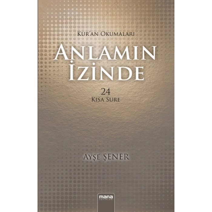 Anlamın İzinde 24 Kısa Sure / Kuran Okumaları