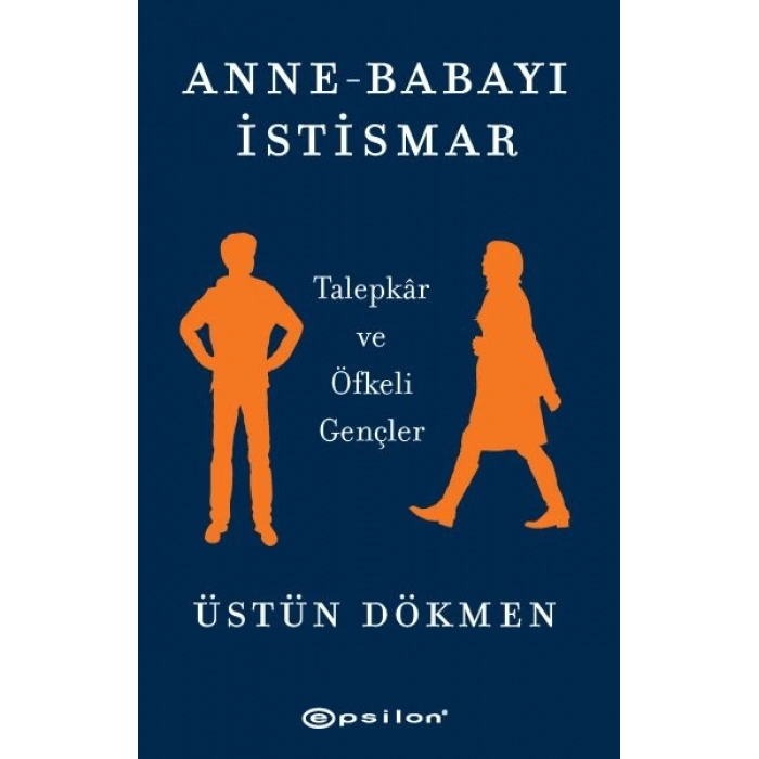 Anne-Babayı İstismar - Talepkar ve Öfkeli Gençler