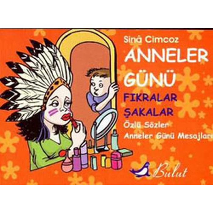 Anneler Günü Fıkralar & Şakalar Özlü Sözler & Anneler Günü Mesajları