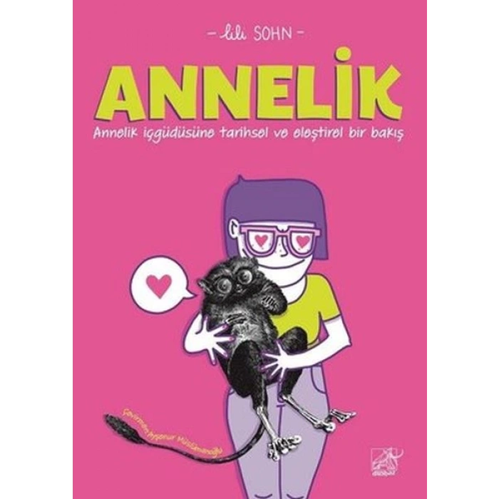 Annelik - Annelik İçgüdüsüne Tarihsel ve Eleştirel Bir Bakış