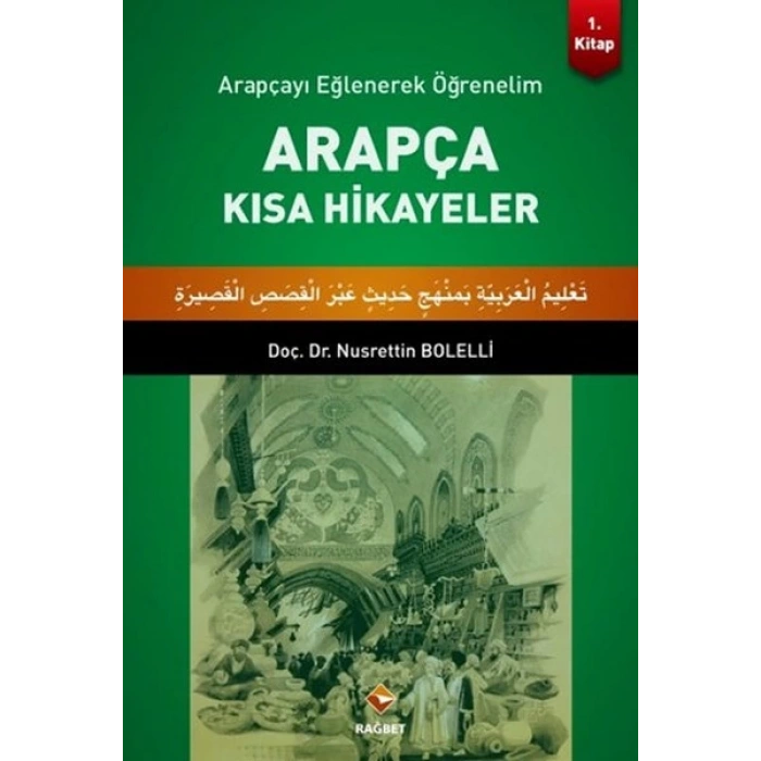 Arapçayı Eğlenerek Öğrenelim - Arapça Kısa Hikayeler