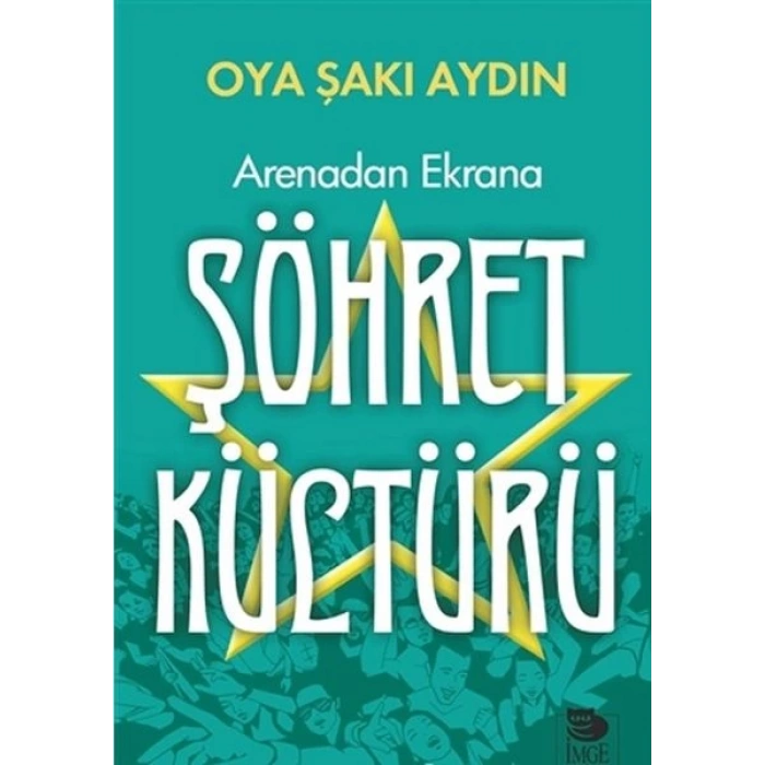 Arenadan Ekrana Şöhret Kültürü
