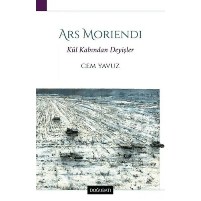 Ars Morıendı Kül Kabından Deyişler