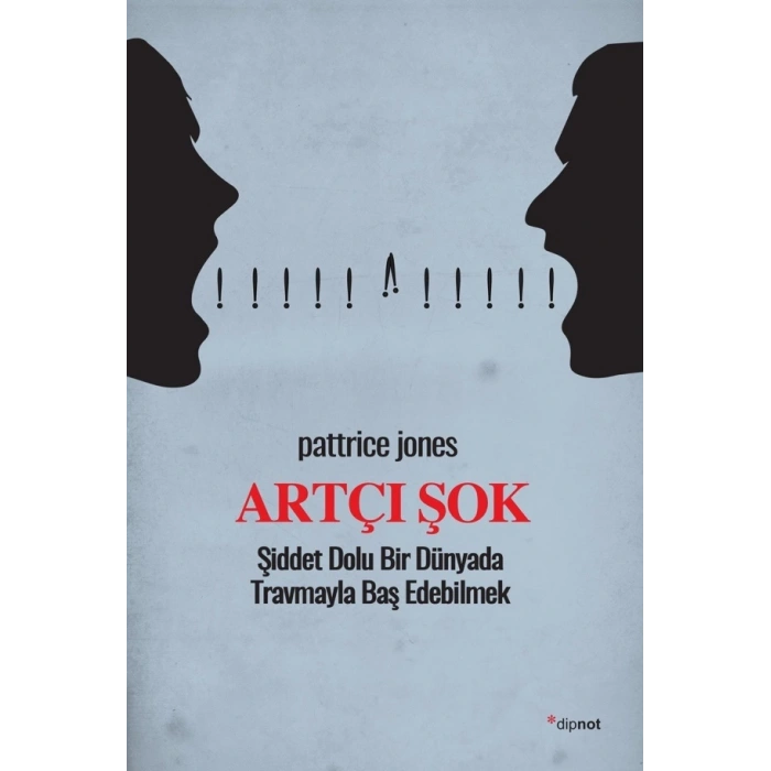 Artçı Şok - Şiddet Dolu Bir Dünyada Travmayla Baş Edebilmek