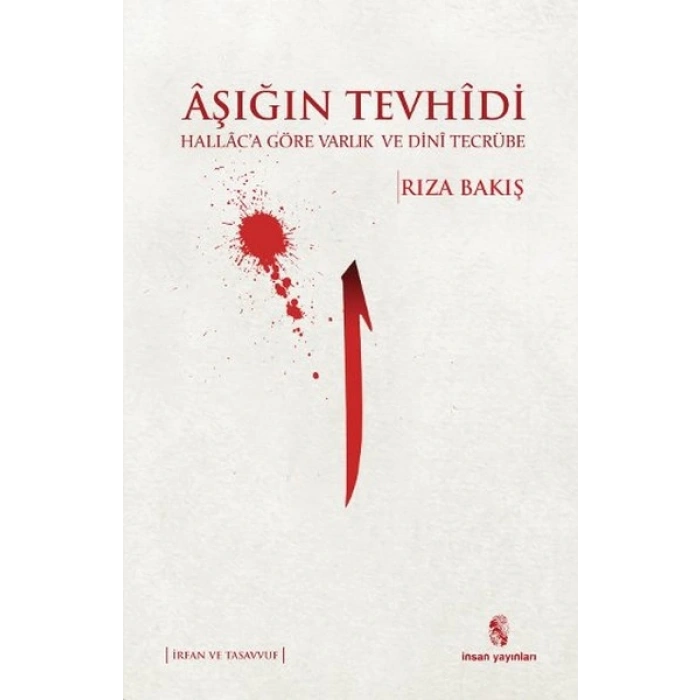 Aşığın Tevhidi  Hallaca Göre Varlık ve Dini Tecrübe