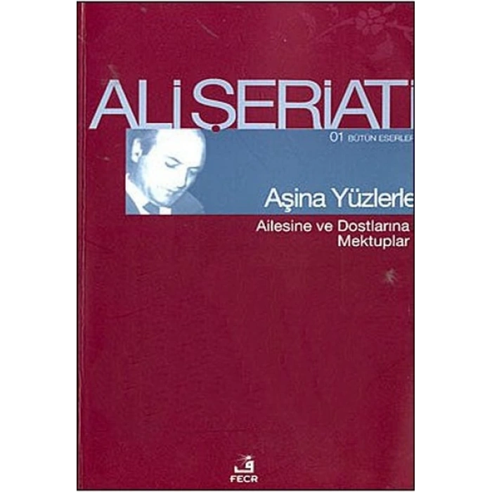 Aşina Yüzlerle Ailesine ve Dostlarına Mektuplar
