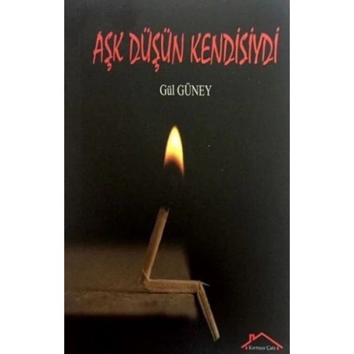 Aşk Düşün Kendisiydi
