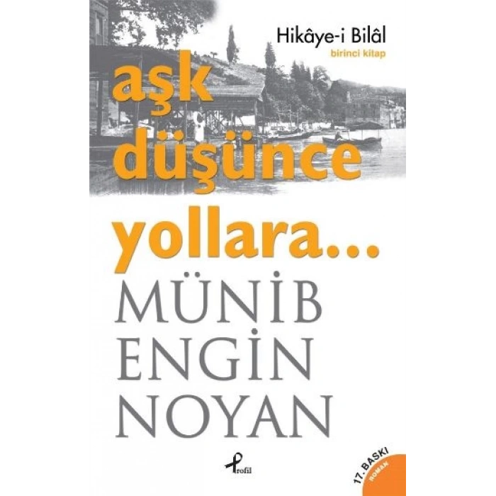 Aşk Düşünce Yollara... Hikaye-i Bilal
