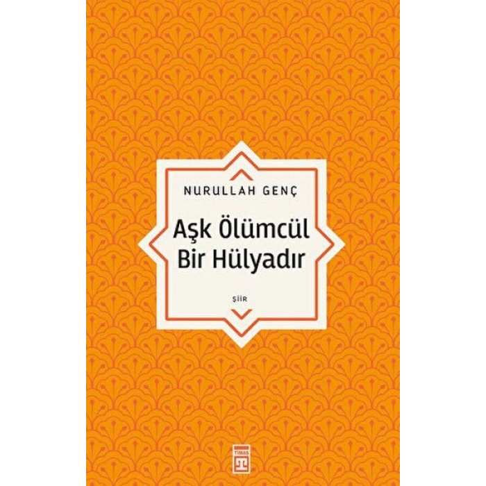 Aşk Ölümcül Bir Hülyadır