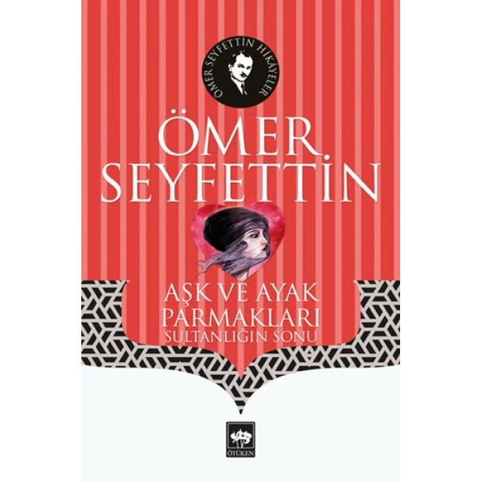 Aşk ve Ayak Parmakları - Sultanlığın Sonu