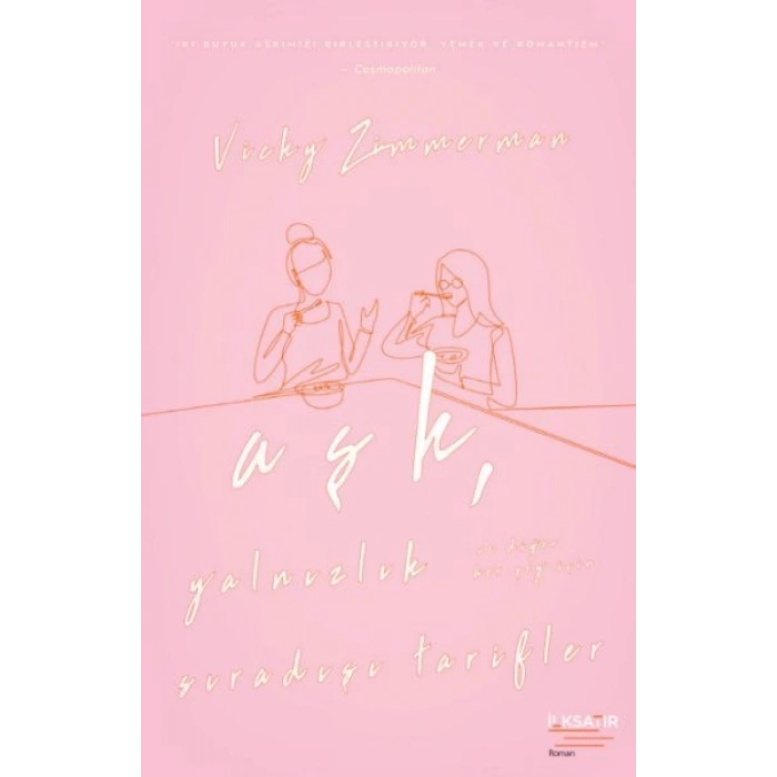 Aşk, Yalnızlık ve Diğer Her Şey İçin  Sıradışı Tarifler