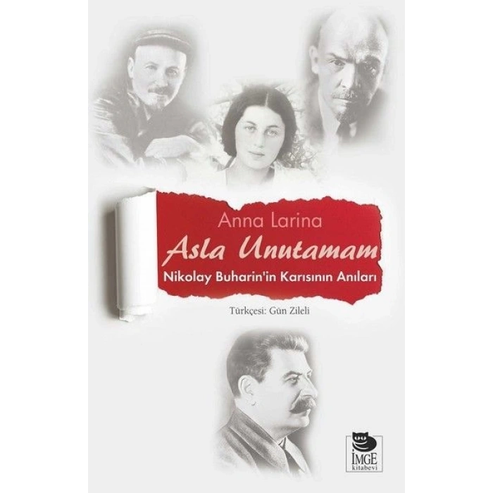Asla Unutamam-Nikolay Buharinin Karısının Anıları