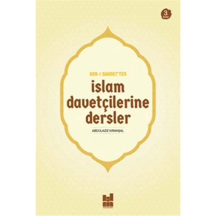 Asr-ı Saadetten İslam Davetçilerine Dersler