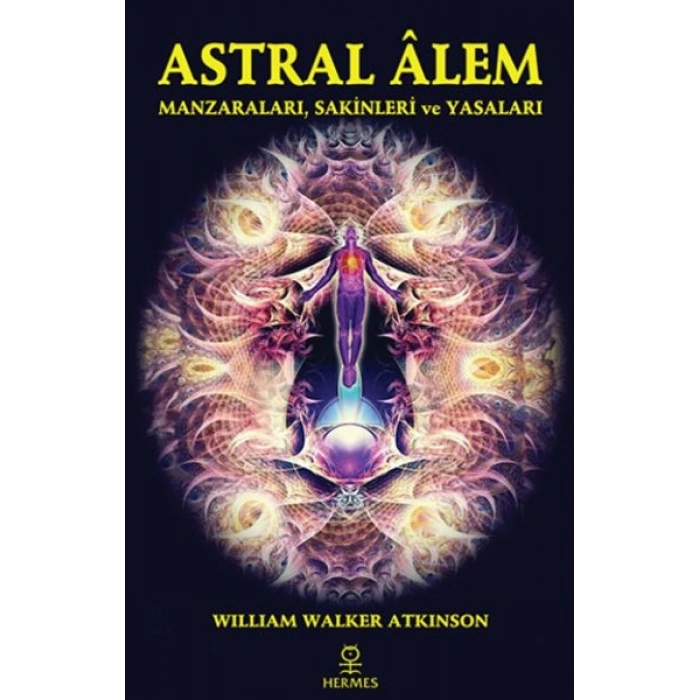 Astral Alem - Manzaraları, Sakinleri ve Yasaları