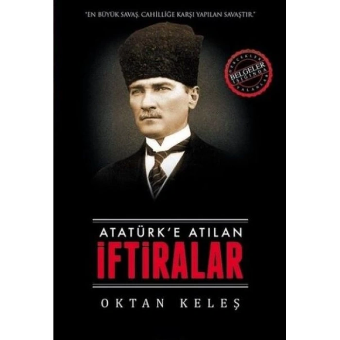 Atatürk’e Atılan İftiralar