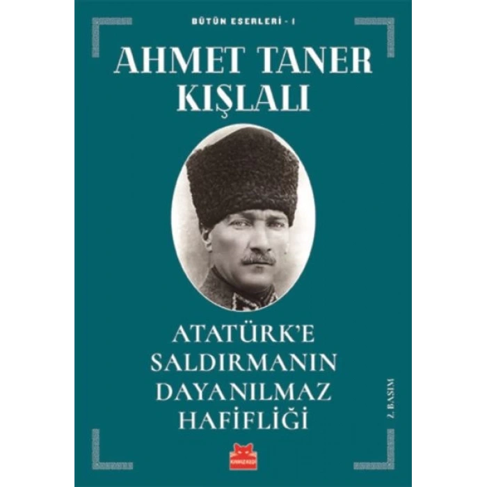 Atatürk’e Saldırmanın Dayanılmaz Hafifliği