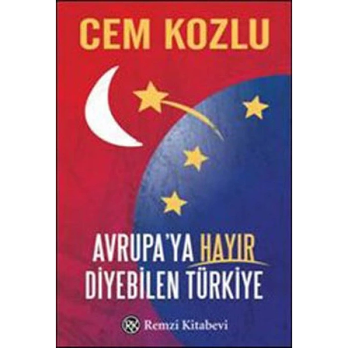 Avrupaya Hayır Diyebilen Türkiye