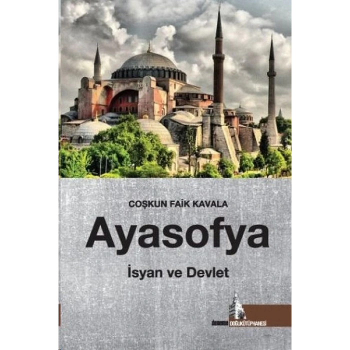 Ayasofya: İsyan ve Devlet