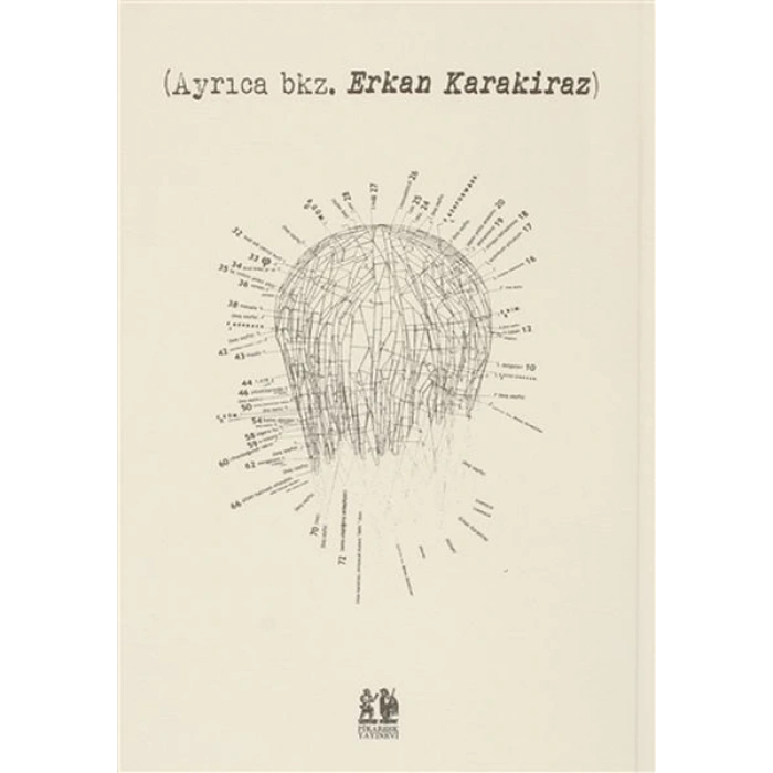 Ayrıca bkz. Erkan Karakiraz