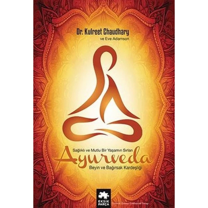 Ayurveda Sağlık ve Mutlu Yaşamın Sırları